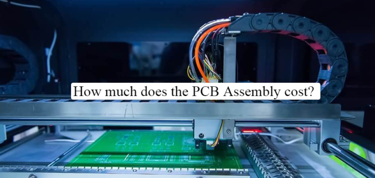 How much does the PCB Assembly cost?