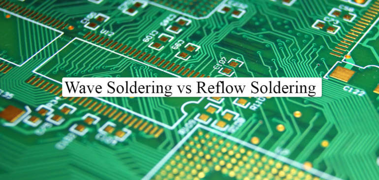 7 Key Differences between Wave Soldering & Reflow Soldering