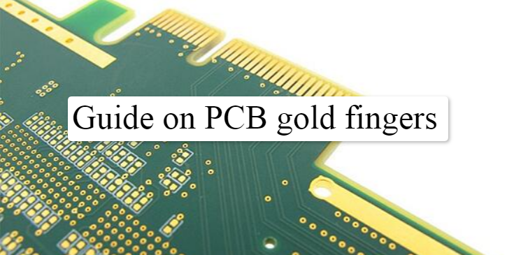 A detailed guide on PCB gold fingers