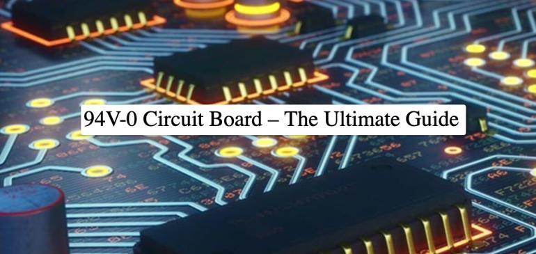 94V-0 Circuit Board – The Ultimate Guide