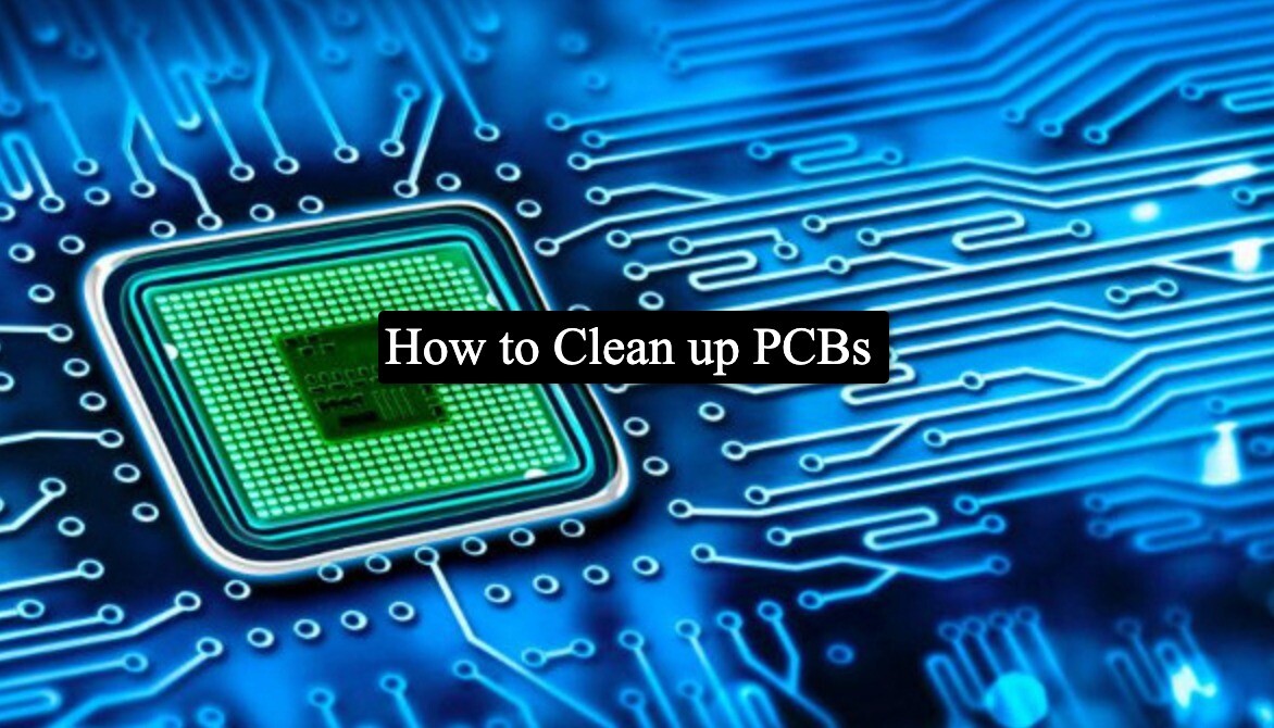 How to clean PCBs?