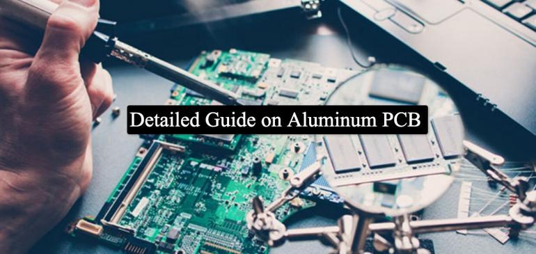 Detailed Guide on Aluminum PCB