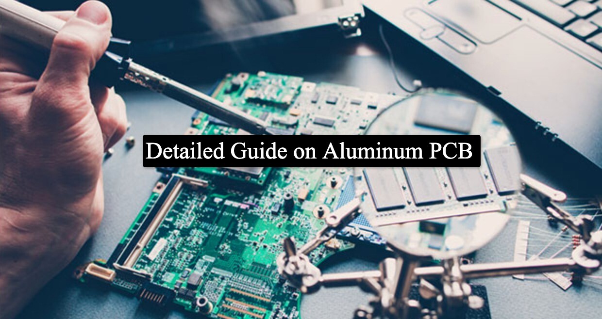 Detailed Guide on Aluminum PCB