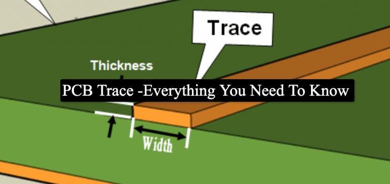 PCB Trace-Everything You Need To Know