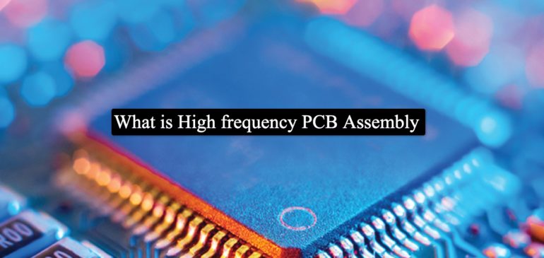 High frequency PCB Assembly