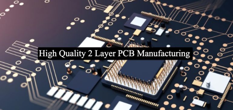 High Quality 2 Layer PCB Manufacturing