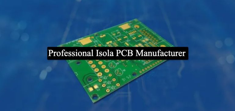 Professional Isola PCB Manufacturer