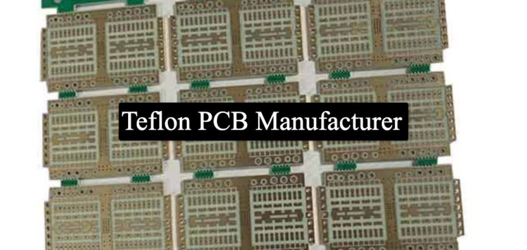 Teflon PCB Manufacturer