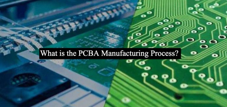 What is the PCBA Manufacturing Process?