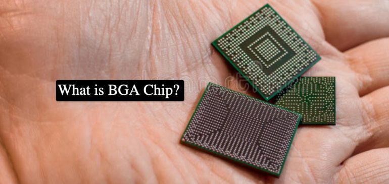 What is BGA Chip?