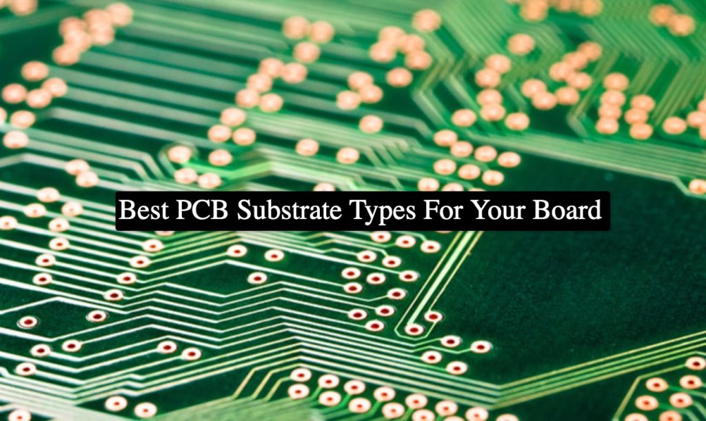 Best PCB Substrate Types For Your Board - AES