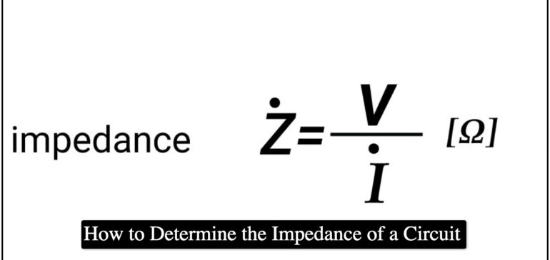 How to Determine the Impedance of a Circuit