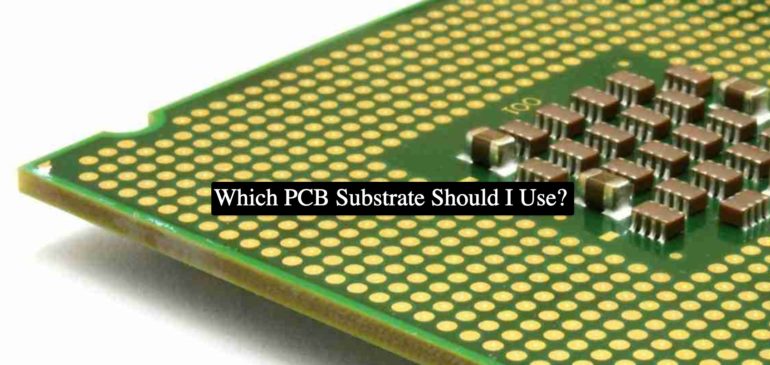 Which PCB Substrate Should I Use?