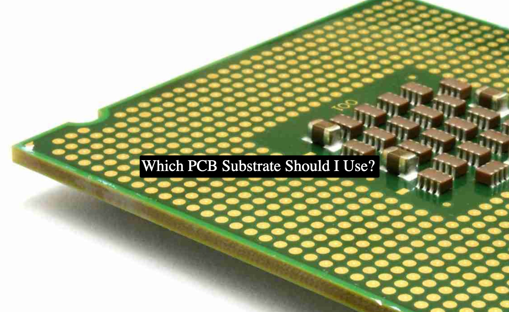 Which PCB Substrate Should I Use?