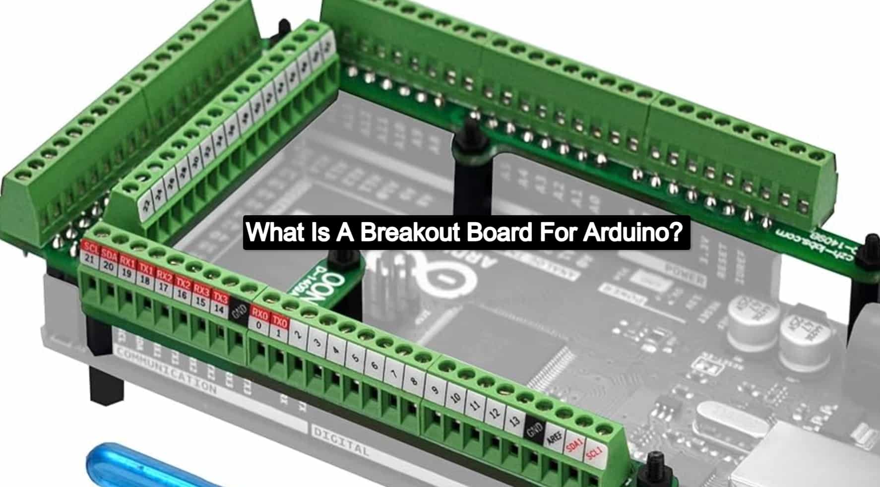 What Is A Breakout Board For Arduino?