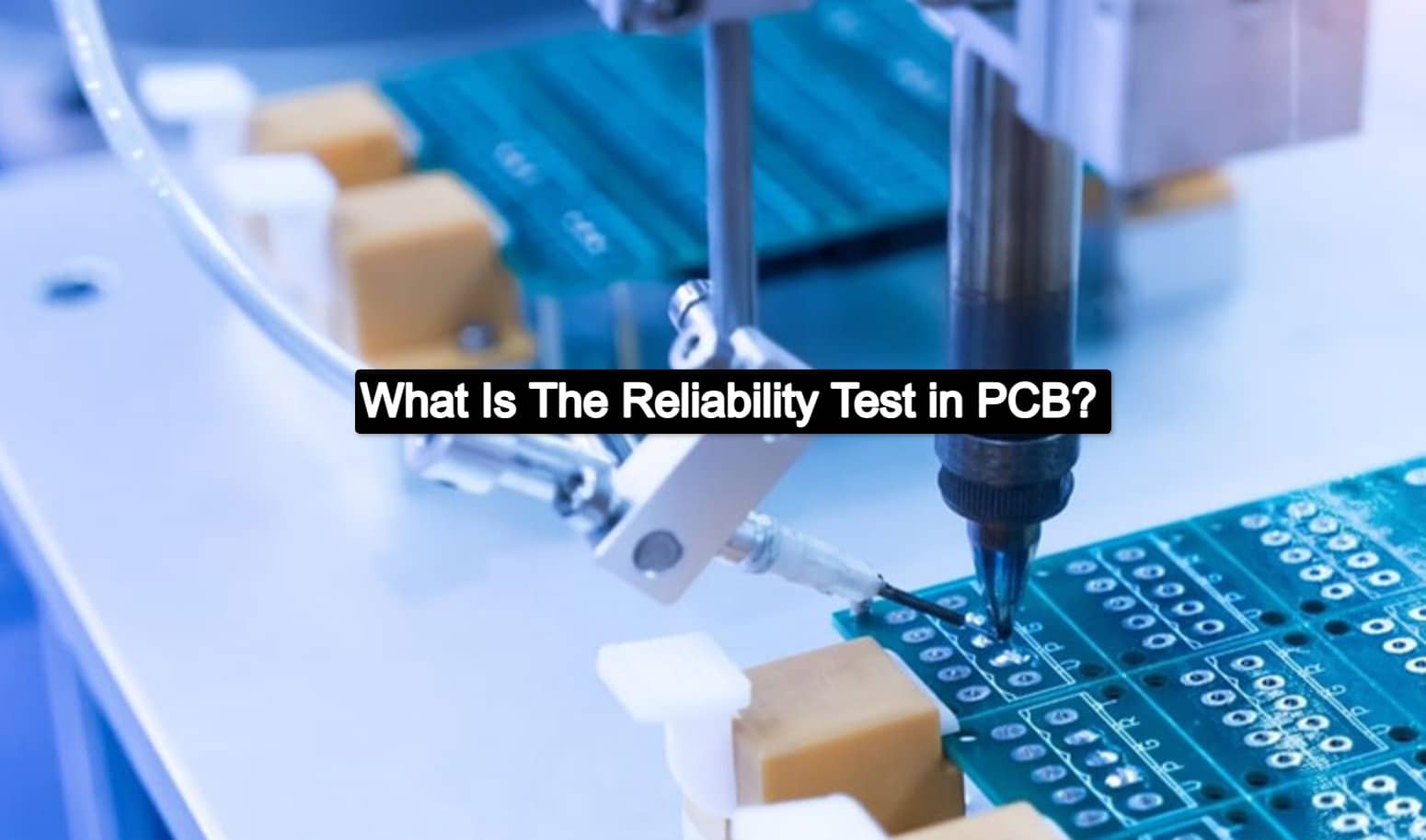 What Is The Reliability Test in PCB?