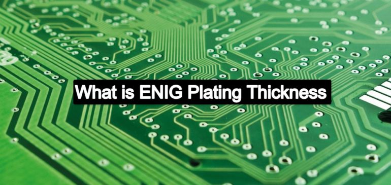 What is ENIG Plating Thickness